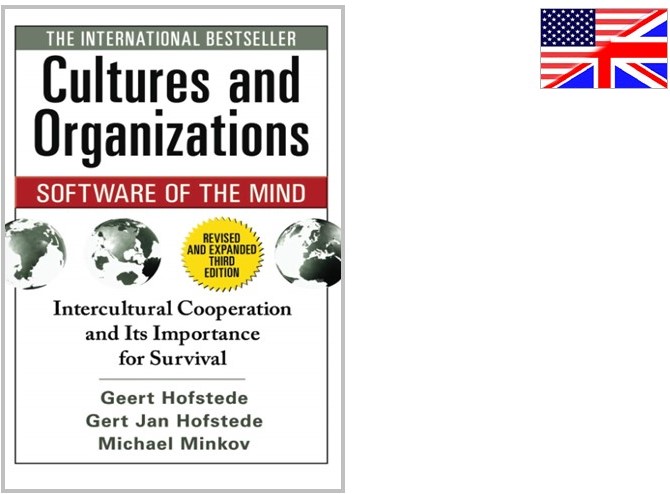 Cultures and Organizations - Software of the Mind: Intercultural Cooperation and Its Importance for Survival